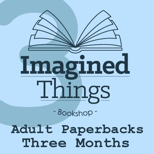 Adult Paperback Book Subscription - 3 Months - Imagined Things Bookshop Harrrogate